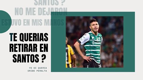 Te querias retirar en SANTOS Ft.Oribe Peralta 🤔