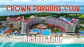 Crown Paradise Club Resort - Cancun, Mexico - Resort Tour