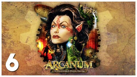 The Ancient Maze! [Arcanum: Of Steamworks and Magick Obscura] [#6]