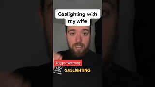 Example of gaslighting