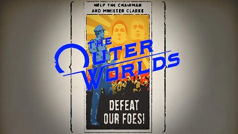 The Thumbnail Says It All... | THE OUTER WORLDS