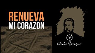 Renueva mi corazón (Ezequiel 3:7) Devocional de hoy Charles Spurgeon