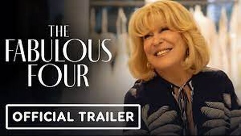 The Fabulous Four | Official Trailer (2024) Susan Sarandon, | Comedy