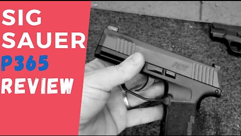 Sig Sauer P365 One Year Review