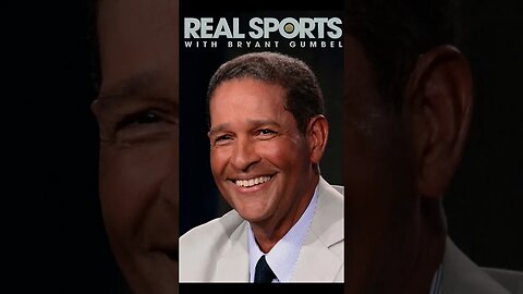 Real Sports With Bryant Gumbel Canceled on HBO After 29 Seasons + The Man Who Quit Vindicated