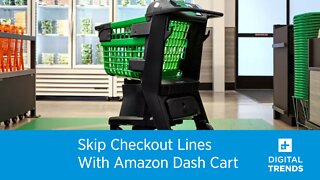 Skip Checkout Lines With Amazon Dash Cart