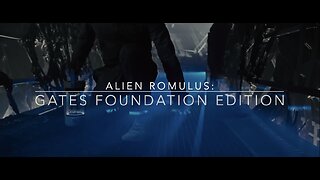 ALIEN ROMULUS: Gates Foundation Edition