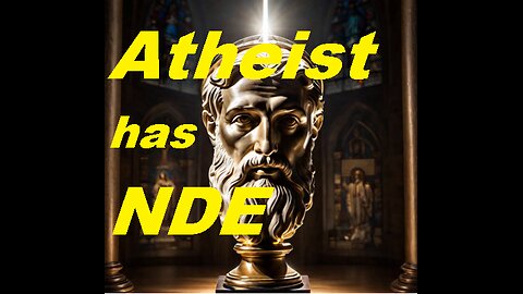 Atheist has an NDE and finds out the truth!