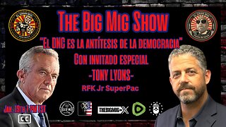 El Comité Nacional Demócrata es la antítesis de la democracia con Tony Lyons RFK Jr. Superpac |EP204