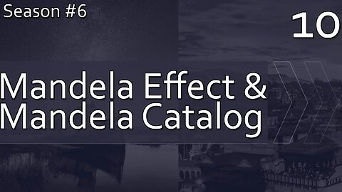 Mandela Effect dan Mandela Catalog - Season 6, Episode 10