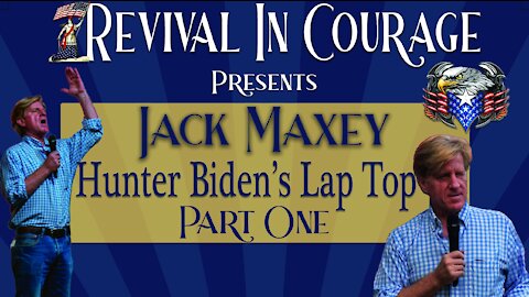 Jack Maxey - Hunter Biden's Laptop - A Timeline of Government Corruption