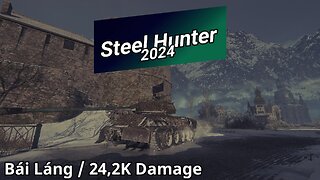 World of Tanks - Steel Hunter 2024 (24,2K Damage) | WoT Replays