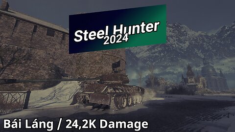 World of Tanks - Steel Hunter 2024 (24,2K Damage) | WoT Replays