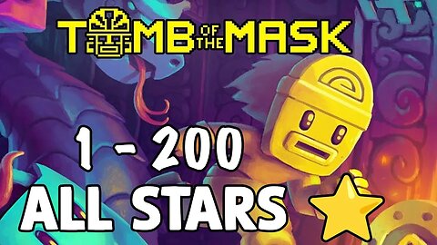 Conquering Tomb of the Mask: A Guide to Beating Stages 1-200 and Earning All Stars (No Commentary)