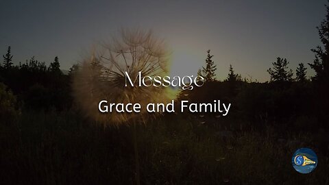 Message: "Grace and Family"