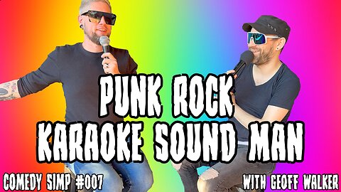 Punk Rock Karaoke Sound Man w/ Geoff Walker