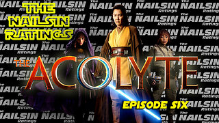 The Nailsin Ratings: The Acolyte Episode 6