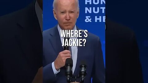 Biden, Jackie? Where’s Jackie?