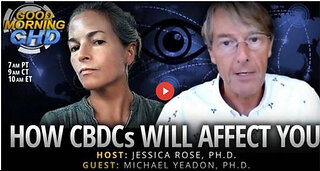 How CBDCs Will Affect You With Michael Yeadon, PH.D.
