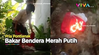 WADUH! Pria Pontianak Rekam Dirinya Bakar Bendera Indonesia
