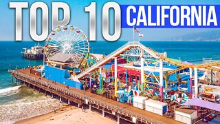 10 Best Places to Visit in California