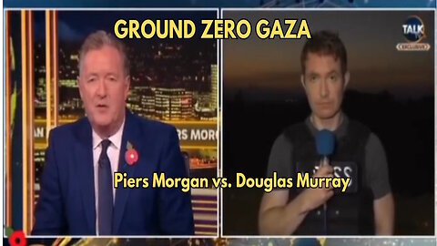 Ground Zero Gaza: Douglas Murray's Report Shuts Down Piers Morgan