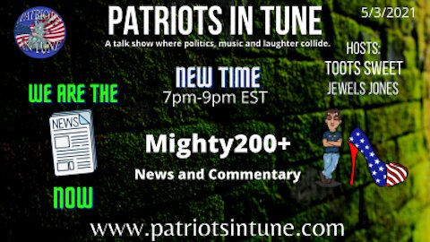 PATRIOTS IN TUNE #358: TOOTS SWEET -&- JEWELS JONES 5-3-2021