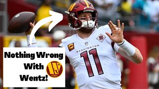 Washington Commanders' Quarterback Carson Wentz Is NOT The Problem!