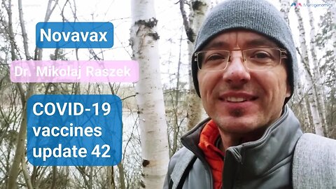 Novavax Protein Vaccine - COVID-19 vaccines update 42