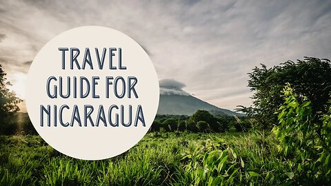 Discovering the Hidden Gems of Nicaragua: Your Ultimate Travel Guide