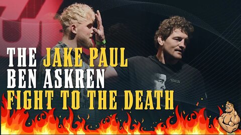 Jake Paul v Ben Askren DEATH MATCH!!! Who Wins and Who NEVER LEAVES THE RING???