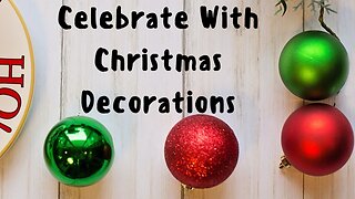 Celebrate With Christmas Decorations