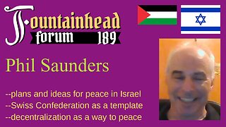 FF-189: Phil Saunders on how a Swiss-style confederation can bring peace to Israel