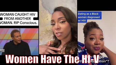 Modern women have HIV.