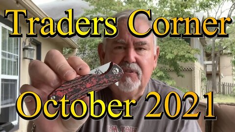 Traders Corner October 2021 Buy/Sell/Trade Knife Sale announced and other crazy meanderings !!!