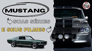 Ford Mustang: sua história, suas séries e seus filmes