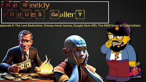 The Weekly Rogues' Gallery Episode 5