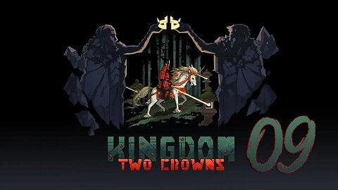 Kingdom Two Crowns 009 Shogun Playthrough
