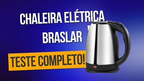 Comprei! Chaleira Elétrica em Inox da Marca Braslar no Shopee! Teste Completo: Prestou?