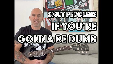 If You're Gonna Be Dumb Jackass Smut Peddlers Guitar Lesson + Tutorial [WITH SOLO!]