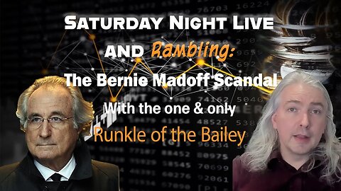 Saturday Night Live & Rambling: Bernie Madoff Scandal Featuring Mr. Ian Runkle!