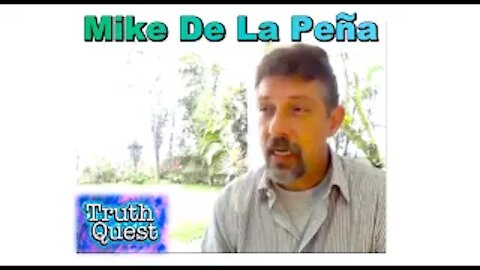 Truth Quest: Episode #29 Mike De La Peña