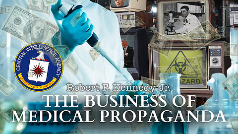 Robert F. Kennedy Jr.: The Business Of Medical Propaganda