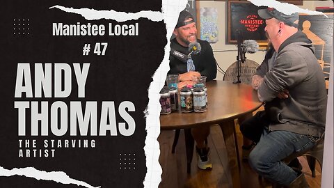 Episode # 47 Andy Thomas The Starving Artist. (Brewer-Entrepreneur- Good Human)