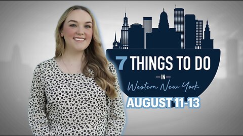 7 Things to do in WNY: August 11-13