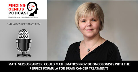 Could Mathematics Provide Oncologists with the Perfect Formula for Brain Cancer Treatment?