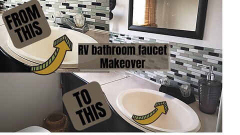 Camper Trailer RV Bathroom Faucet Upgrade – How to Get a Modern Look on a Budget!