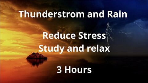 3 HOURS of THUNDERSTORM and RAIN - ASMR Storm Ambience - Reduce Stress and Anxiety