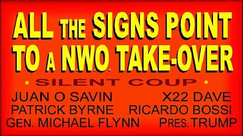 JUAN O' SAVIN: ALL SIGNS POINT to a N.W.O. TAKE-OVER!