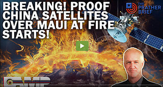 BREAKING! PROOF CHINA SATELLITES OVER MAUI AT FIRE STARTS! | The Prather Brief Ep. 92